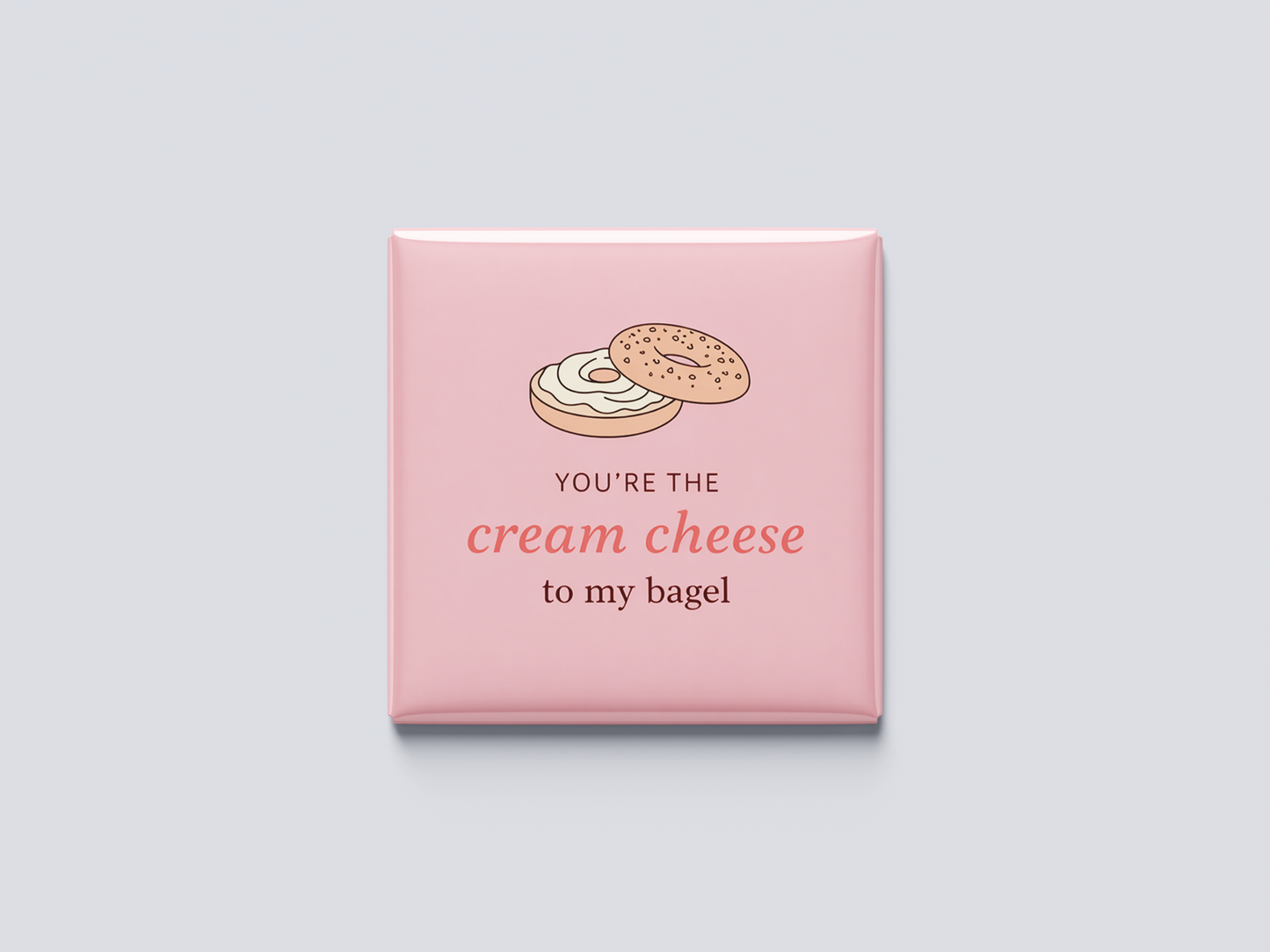 You're the cream cheese