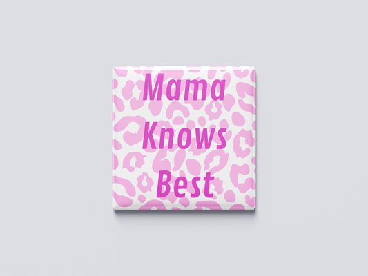 Mama knows best