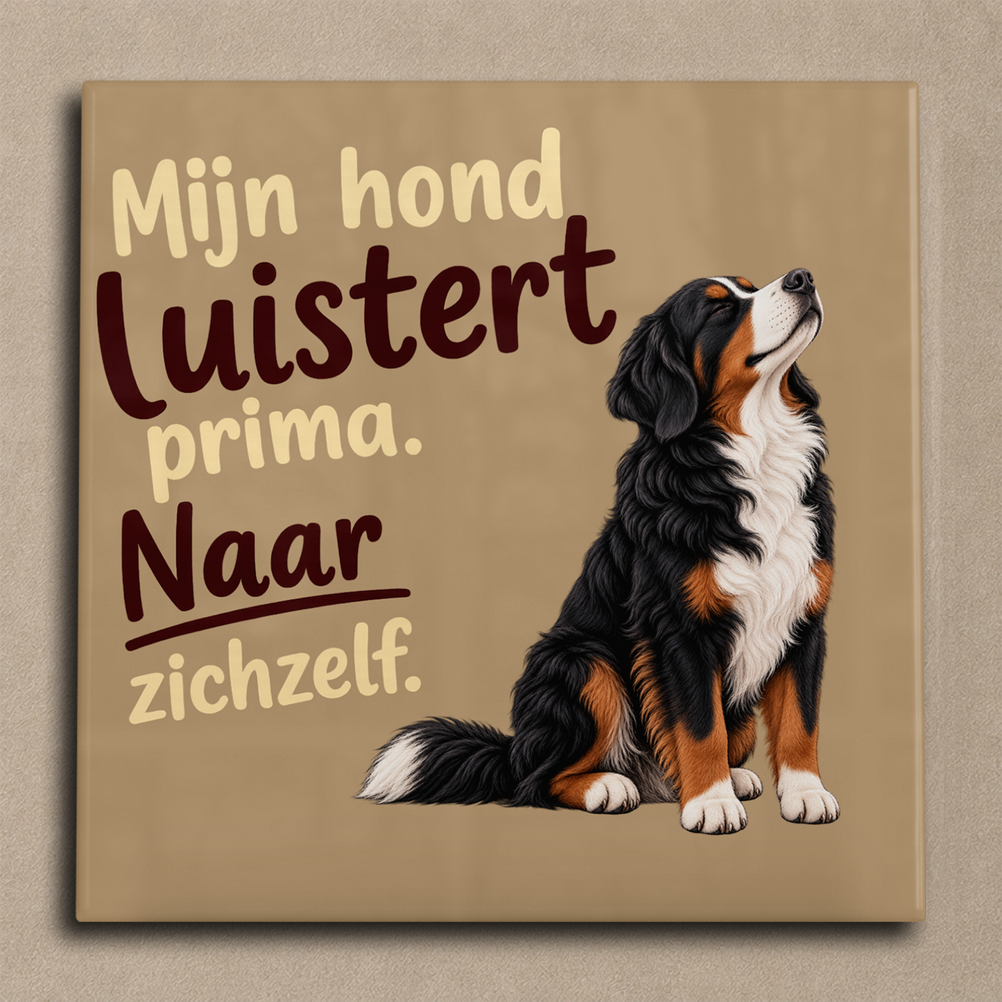 Mijn hond luistert prima berner sennen