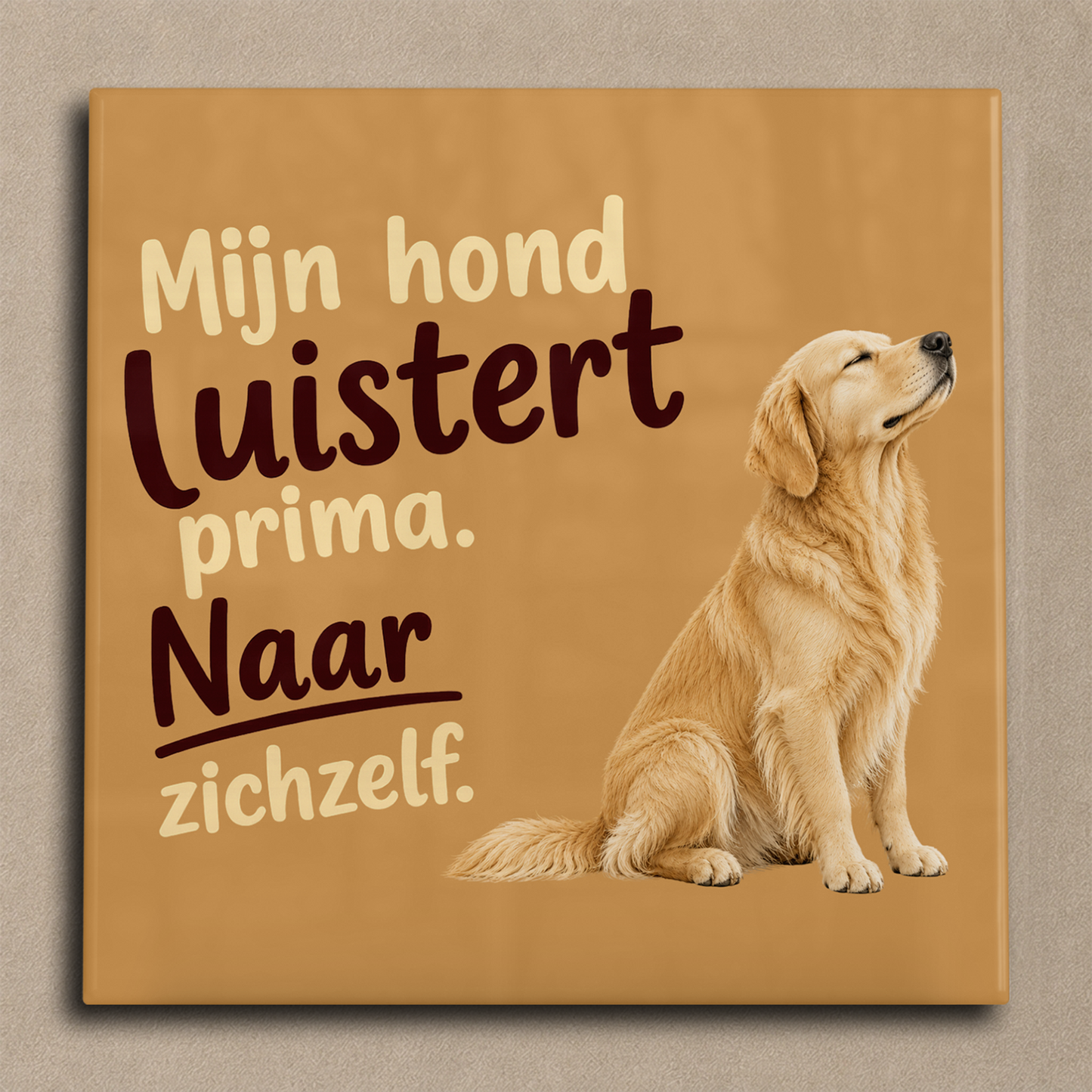 Mijn hond luistert prima golden retriever