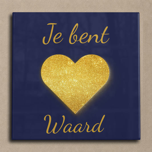 Je bent goud waard tegel