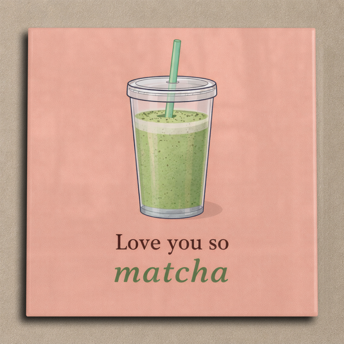 Love you so matcha tegel