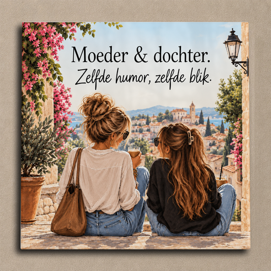 Moeder & dochter. Zelfde humor, zelfde blik. tegel